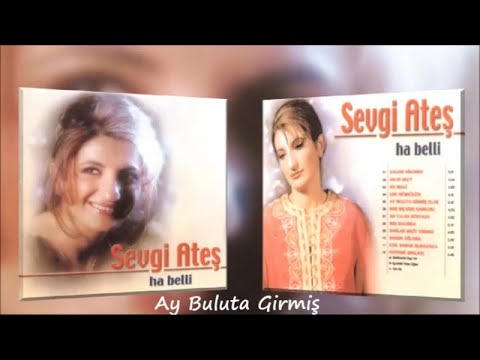 Sevgi Ateş - Ay Buluta Girmiş - (Official Audıo)