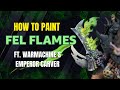How to paint Fel Fire for Miniature Painting