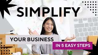 Simplify Your Business in 5 Easy Steps - Boost Efficiency