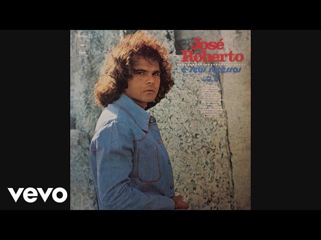 Jose Roberto - Voce E Meu Mundo