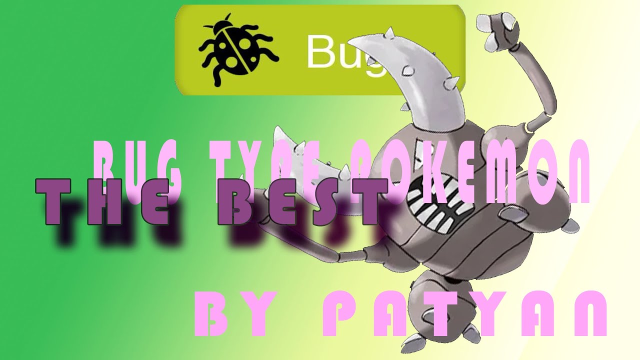 The BesT BUG type pokemons/ Лучшие покемоны жучьего типа