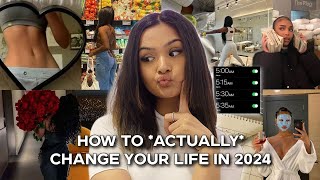 How to ACTUALLY change your life in 2024 | THE ULTIMATE GUIDE