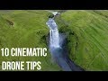 10 tips for better cinematic drone shots