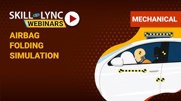 Airbag Folding Simulation | Skill-Lync | Workshop