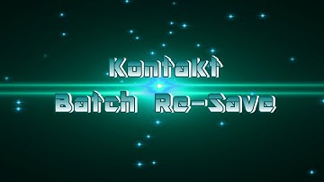 How to Batch Resave in Kontakt