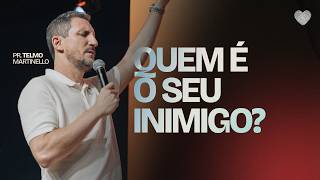 Quem é o seu inimigo | Abba Pai Church