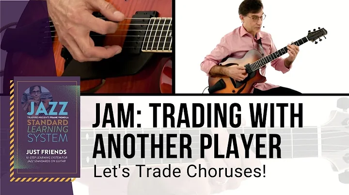 Frank Vignola Guitar Lesson - Jam: Trading with Another Player - Let's Trade Choruses! - TrueFire