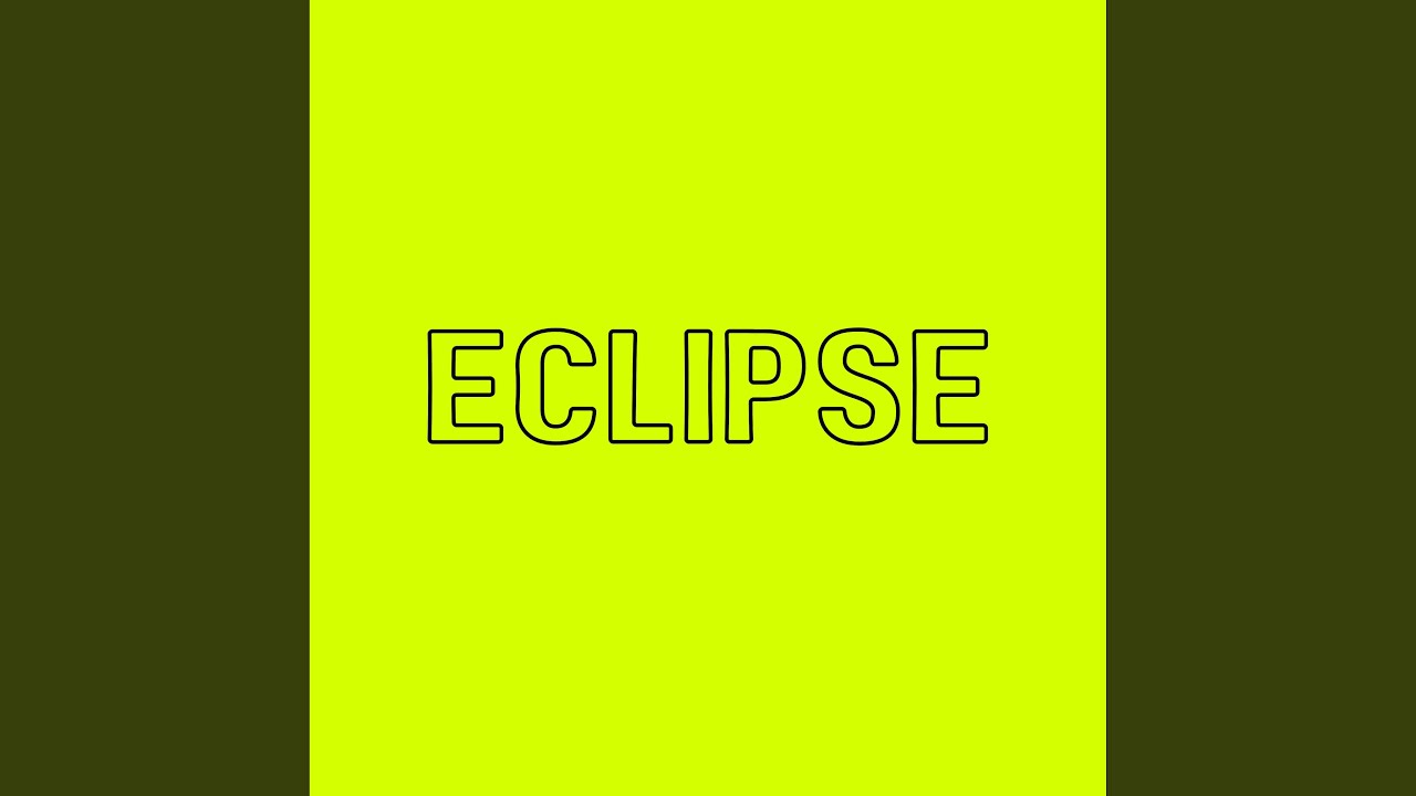 Watch Eclipse on YouTube Watch Eclipse on YouTube