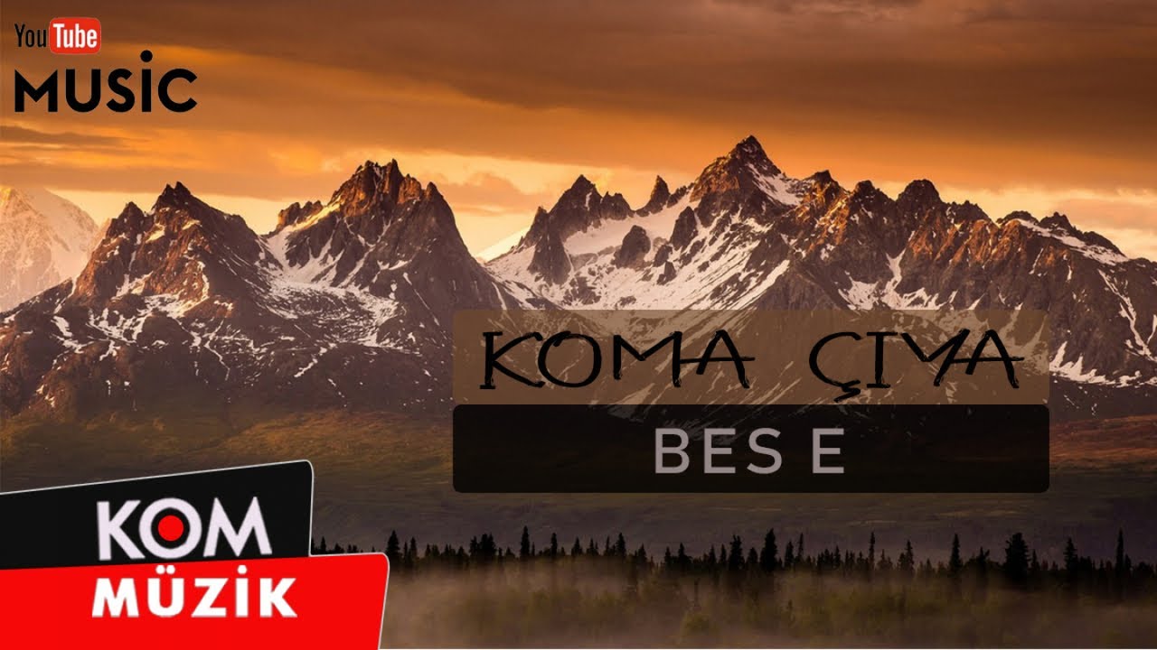 YouTube에서 Koma Çiya - Bes E (Official Audio © Kom Müzik) 보기 YouTube에서 Koma Çiya - Bes E (Official Audio © Kom Müzik) 보기