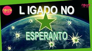 Ligado no Esperanto 04/05/2025