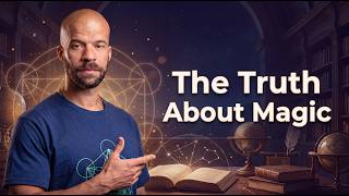 The Truth About Magic Is Hiding in Plain Sight