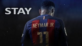 Neymar Jr ● STAY ● American Dream | 2017 HD