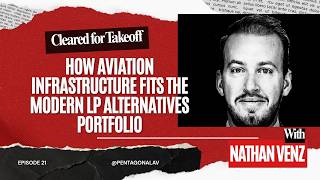 Ep 21. How Aviation Infrastructure Fits the Modern LP Alternatives Portfolio