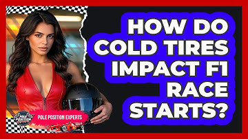 How Do Cold Tires Impact F1 Race Starts? - Pole Position Experts