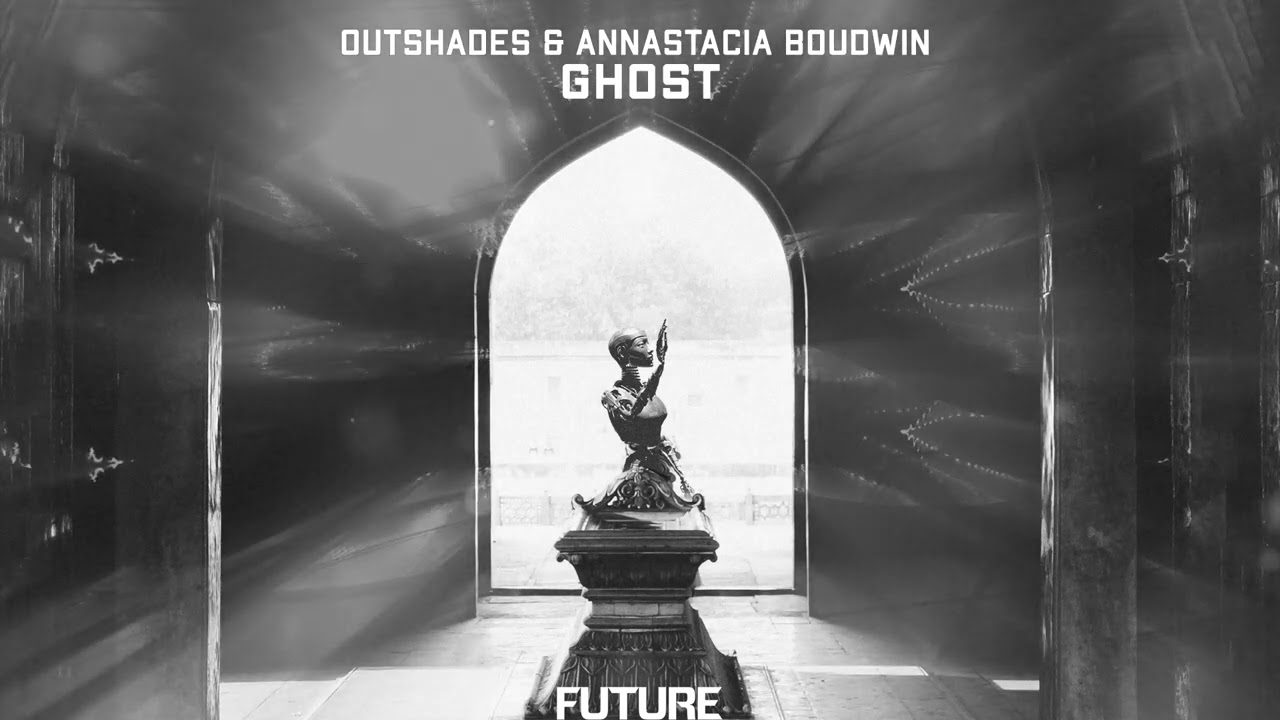 OUTSHADES, Annastacia Boudwin - Ghost (Official Audio)