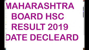 Maharashtra board  HSC 12th  2019 result   Date Decleard