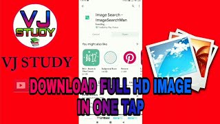 HOW TO DOWNLOAD FULL HD IMAGE IN ONE TAP | IMAGE SEARCH APPLICATION REVIEW | VJ STUDY screenshot 2