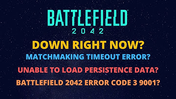 Battlefield 2042 Matchmaking Timeout - Unable To Load Persistence Data BF2042 -Battlefield 2042 Down