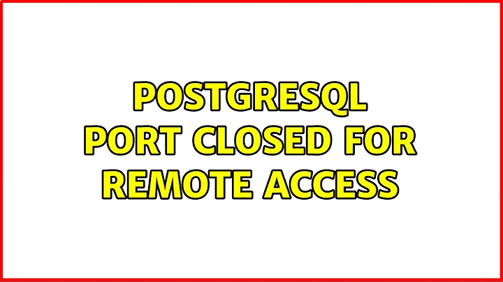 postgresql port closed for remote access