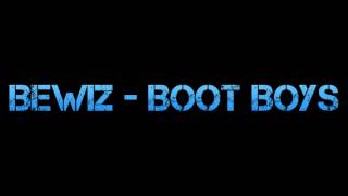 Bewiz - Boot Boys