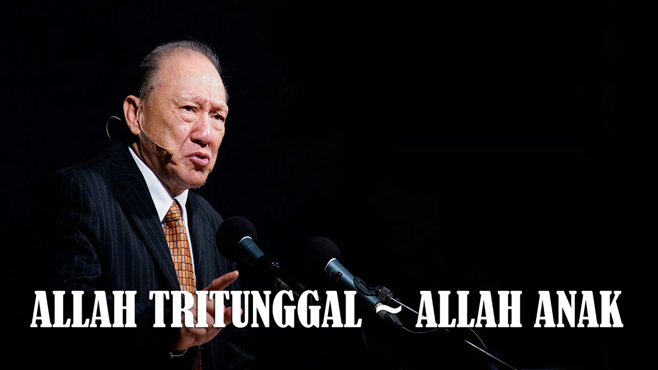ALLAH TRITUNGGAL ~ ALLAH ANAK | STEPHEN TONG