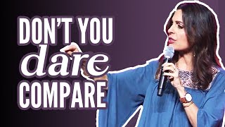 How to Break Up with Comparison