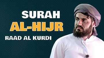 سورة الحجر مكتوبة كاملة 📖 بصوت رعد الكردي | Surat Al-Hijr Lengkap dengan Teks Arab – Raad Al Kurdi