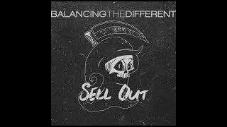 Video thumbnail of "Balancing The Different - "Sell Out" [Single]"