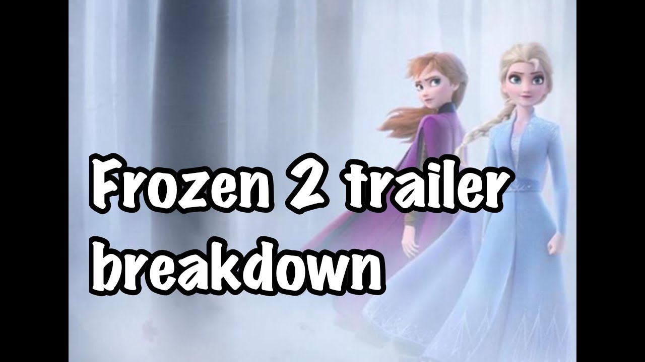 Frozen 2 Trailer Breakdown
