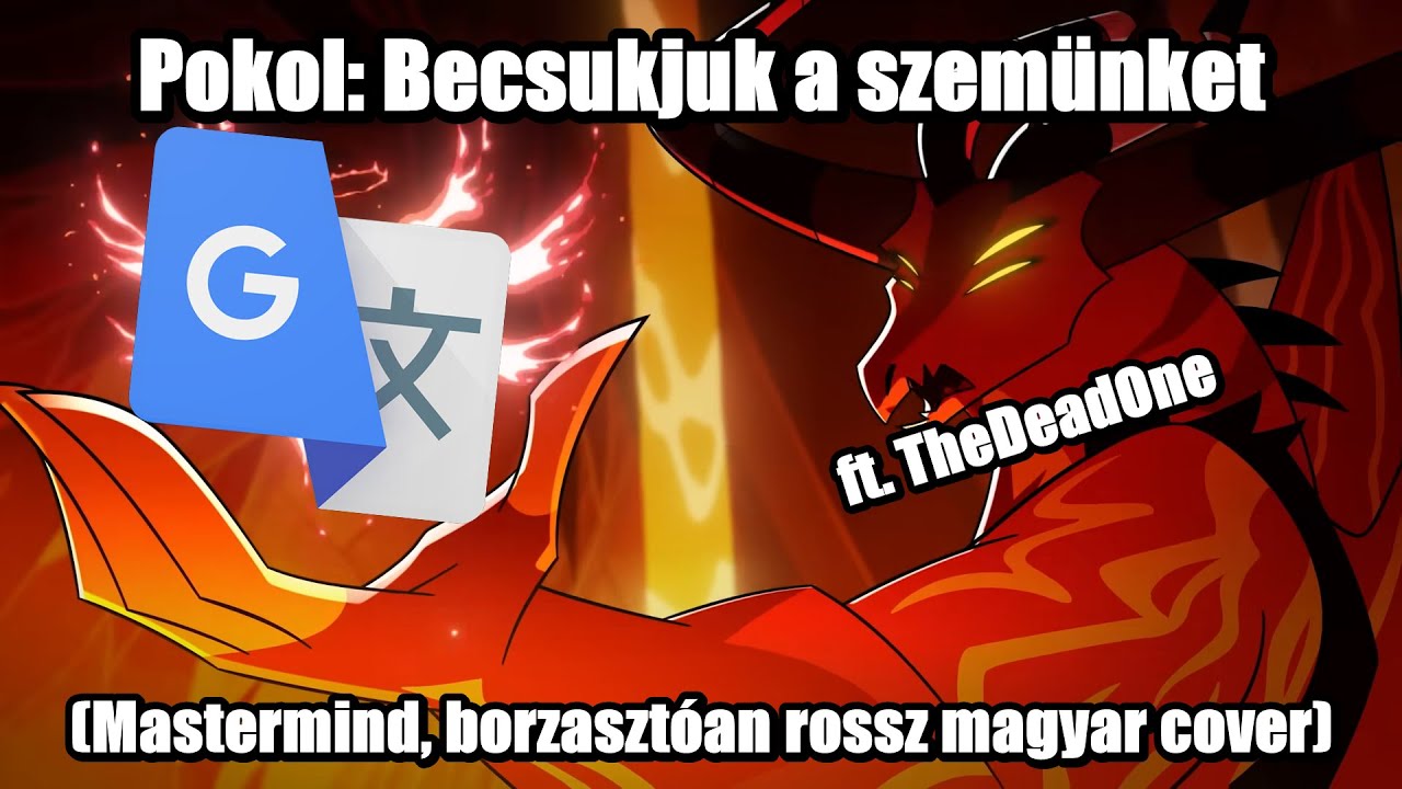 Pokol: Becsukjuk a szemünket (Mastermind, de nem tudUNK énekelni és S.G.F.) ft. TheDeadOne