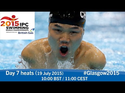 Day 7 heats | 2015 IPC Swimming World Championships, Glasgow