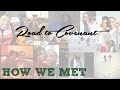 Road to Covenant: How We Met