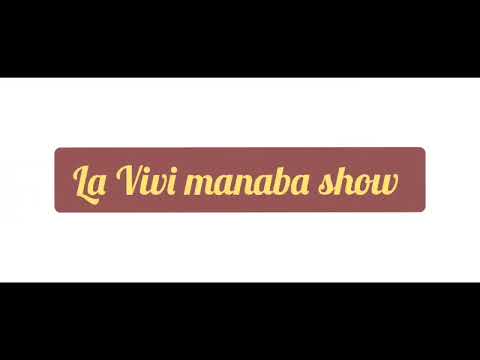 la Vivi manaba show