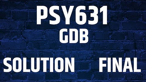 PSY631 GDB SOLUTION FINAl TERM