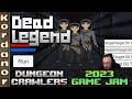 Dead Legend - Playing Dungeoncrawler GameJam 2023 Submissions