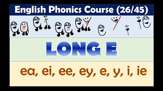 Long e ( ee, ea, ei, ey, e, y, i, ie) words | English Phonics Course | Lesson 26/45