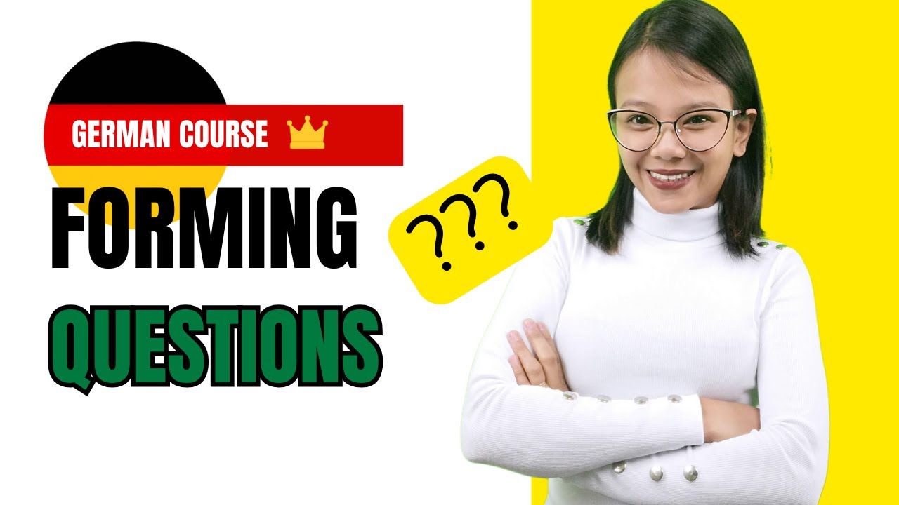 German Course: Forming Questions — yes/no & wh-questions | Lesson 19 ...