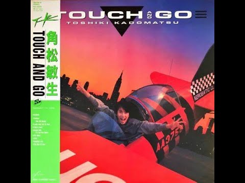 角松敏生 TOUCH AND GO (Nonstop HQ_sound) - YouTube