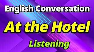 At the Hotel | English Conversation Practice | English Learning Dialogue
