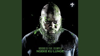 Ngeke Ku Lunge (feat. Xelimpilo)
