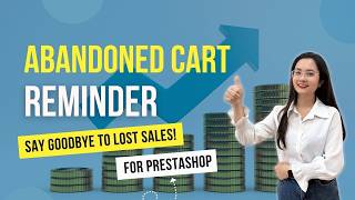 Boost Your Sales up to 50% (PROVEN) with PrestaShop Abandoned Cart Reminder