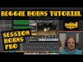 REGGAE HORNS Tutorial - With Session Horns Pro And DM Kahn