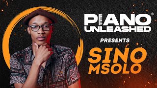 Amapiano Unleashed Ep 3 | feat EXCLUSIVE PERFORMANCE FROM SINO MSOLO
