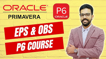 EPS & OBS in Primavera P6 - Primavera P6 Tutorials- شرح الهيكل التنظيمي للشركة