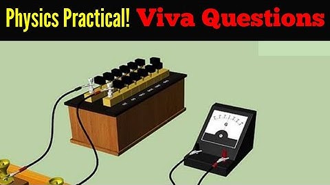 Physics Practical! Important Viva Questions