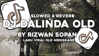 Download Lagu DJ DALINDA OLD VERSI SLOWED \u0026 REVERB X DJ PUSING PALA NGEN UH X DJ GALAU JADI GEE BY RIZWAN SOPAN MP3 Download Lagu DJ DALINDA OLD VERSI SLOWED \u0026 REVERB X DJ PUSING PALA NGEN UH X DJ GALAU JADI GEE BY RIZWAN SOPAN MP3