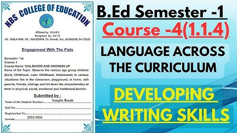 #pdf Course 4,  Language Accross the Curriculum || Developing writing skill, b.ed 1st sem practicum