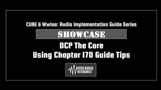 CUBE Wwise 2018: Showcase - DCP The Core