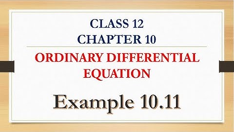 Class 12 Maths | Chapter 10 | Ordinary Differential Equation | Example 10.11
