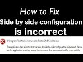 2023 the application has failed to start because its side by side configuration is incorrect fixed